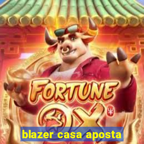 blazer casa aposta